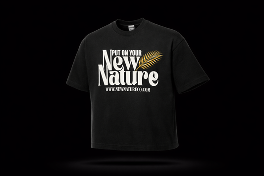 Put On Your New Nature — Heavyweight Tee